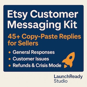 Könnte beinhalten: Dunkelblaue Grafik mit weißem und orangefarbenem Text. Sie lautet "Etsy Customer Messaging Kit" und "45+ Copy-Paste Replies for Sellers". Aufzählungspunkte listen "General Responses", "Customer Issues" und "Refunds & Crisis Mode" auf. Eine orangefarbene Rakete ist enthalten.