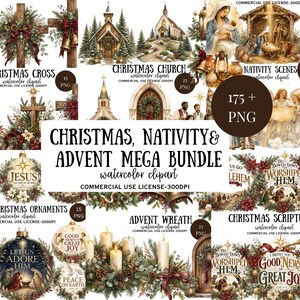 May include: A digital collection titled CHRISTMAS, NATIVITY & ADVENT MEGA BUNDLE featuring watercolour clipart of crosses, churches, nativity scenes, angels, ornaments, and advent wreaths with text overlays indicating 175+ PNG files.