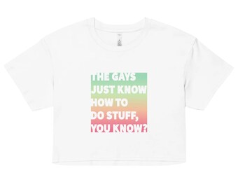 The Gays Just Know Crop Top - Pastel Rainbow Queer White Lotus Tee