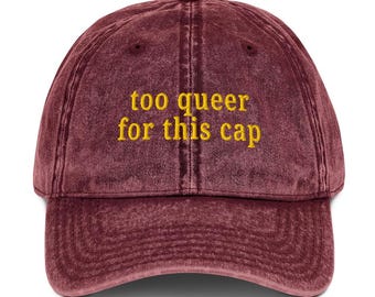 Too Queer for This Cap – Embroidered Cotton Hat for Playful Pride Style