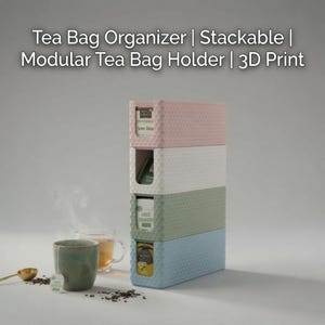 Tea Bag Organizer | Stackable | Modular Tea Bag Holder | 3D Print