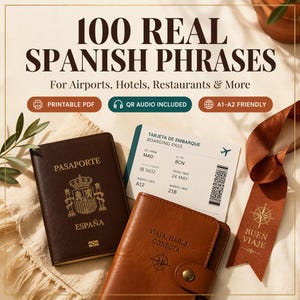 May include: A digital product titled 100 REAL SPANISH PHRASES For Airports, Hotels, Restaurants & More. Includes a dark brown Spanish passport, a tan leather travel wallet with the text VIAJA, HABLA, CONECTA, and a boarding pass from MAD to BCN.