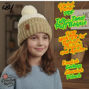 May include: A two-tone crochet beanie in cream and tan, with a cream pom-pom. The beanie has a small brown tag. Text on the image reads "Crochet Pattern PDF Two-Tone Puff Beanie FOR WINTER for Babies Children and Adults".