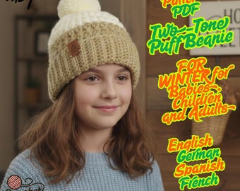 May include: A two-tone crochet beanie in cream and tan, with a cream pom-pom. The beanie has a small brown tag. Text on the image reads "Crochet Pattern PDF Two-Tone Puff Beanie FOR WINTER for Babies Children and Adults".