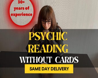 Psychic Reading Without Cards / Clairvoyant & Telepathic Connection / Same Day / Spiritual Guidance