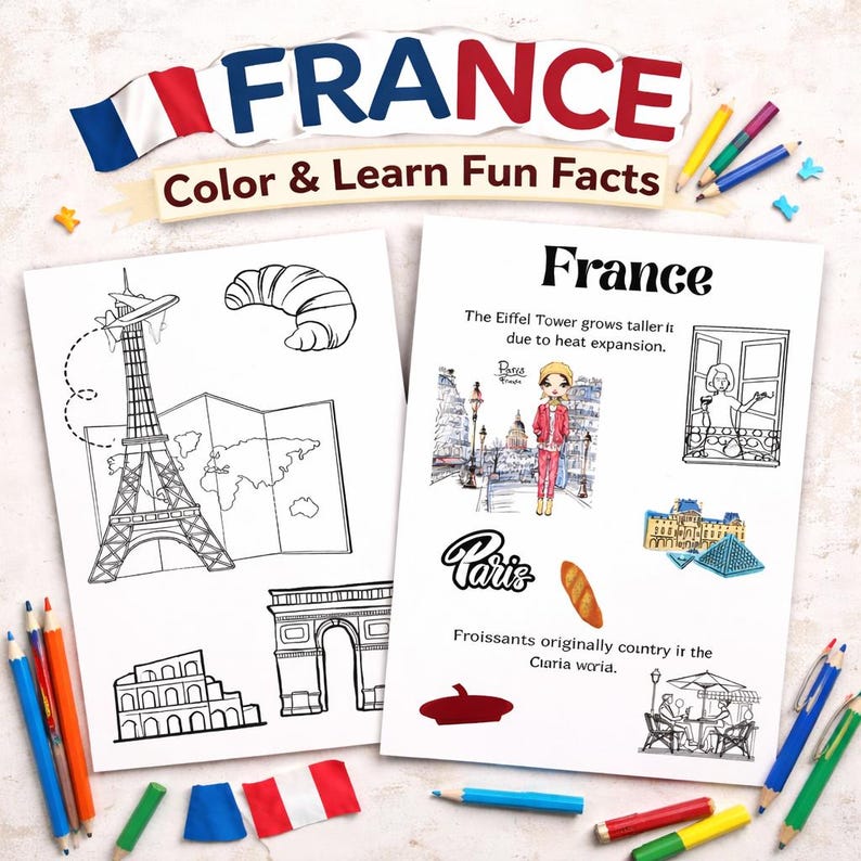 May include: Two white pages with the word "FRANCE" and "Color & Learn Fun Facts" at the top. One page has a drawing of the Eiffel Tower, a croissant, and a map. The other page has the word "France" and drawings of Paris.