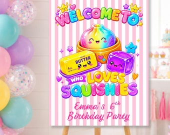 Peut inclure: Une affiche rectangulaire pour une fête d'anniversaire avec un fond à rayures verticales roses et blanches. Le texte indique WELCOME TO WHO LOVES SQUISHIES et Emma's 6th Birthday Party. Les graphismes incluent une boulette arc-en-ciel, du beurre et un cube violet.