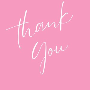 May include: A pink background with the words "thank you" written in white cursive script. The text is centered and takes up most of the image.