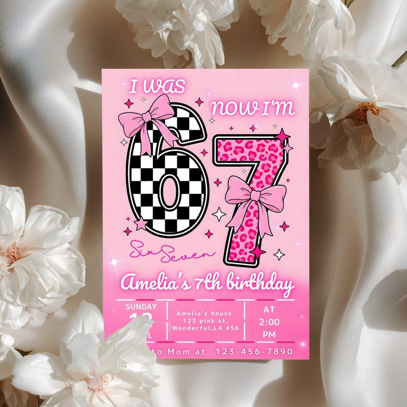 May include: Pink birthday invitation with the text "I was now I'm 67". The number 6 is checkered, and the number 7 has a leopard print design. The invitation reads "Amelia's 7th birthday" with event details.