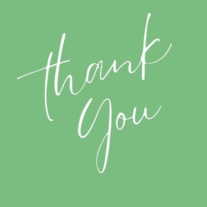 May include: A simple, elegant design featuring the words "thank you" in a flowing, white script. The text is centered on a solid, light green background, creating a clean and modern aesthetic. Ideal for cards or digital greetings.