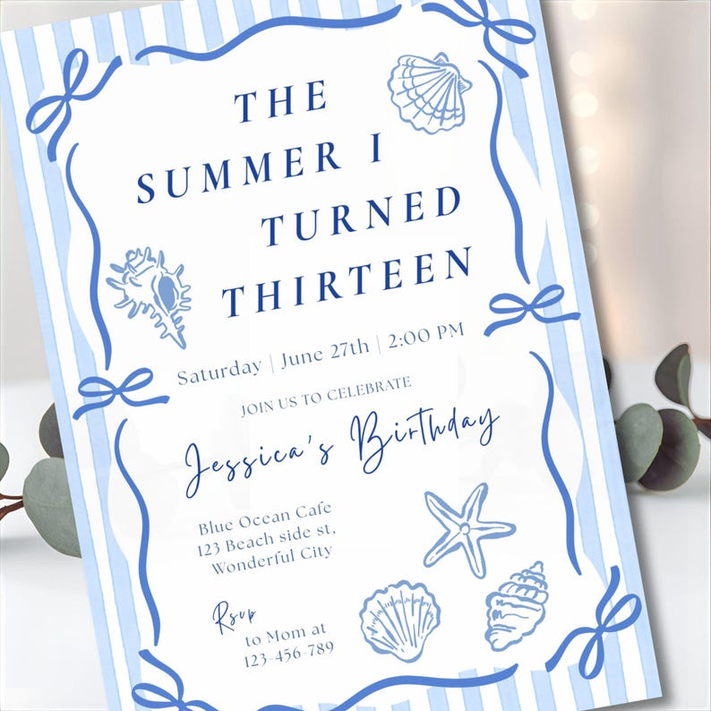 May include: A rectangular birthday invitation card with a light blue and white vertical striped border. The text reads: THE SUMMER I TURNED THIRTEEN, Saturday | June 27th | 2:00 PM, JOIN US TO CELEBRATE Jessica's Birthday, Blue Ocean Cafe, 123 Beach side st., Wonderful City, Rsvp to Mom at 123-456-789. Decorated with blue line art of seashells and a starfish.