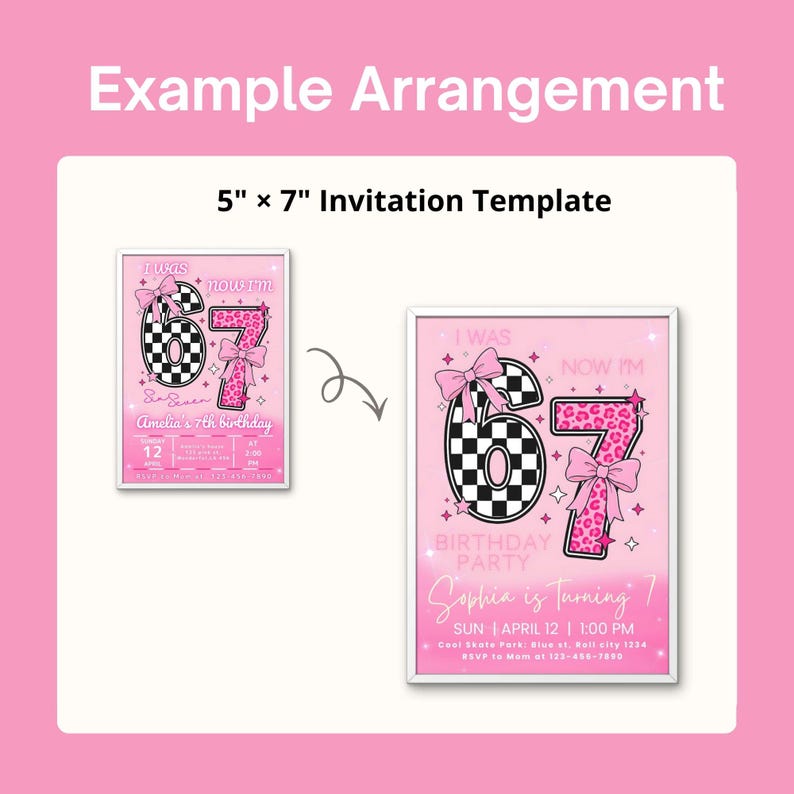 May include: Pink invitation template, 5" x 7", with the text "I WAS now I'm" and "67". The number 6 is a black and white checkerboard pattern, and the 7 is pink leopard print. Includes birthday party details.