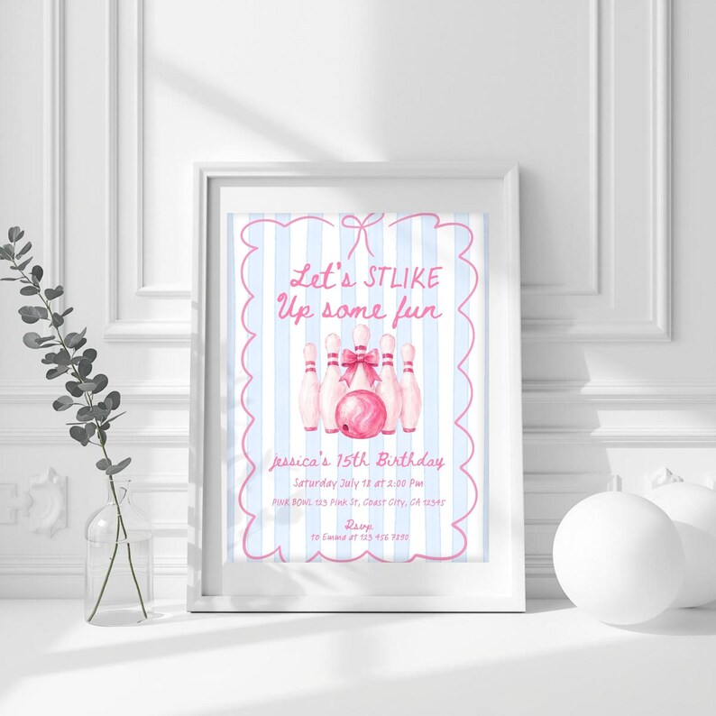 May include: A rectangular birthday invitation print featuring a light blue and white vertical striped background with a pink scalloped border. The text reads Let's STLIKE Up some fun, Jessica's 15th Birthday, Saturday July 18 at 2:00 PM, PINK BOWL 123 Pink St, Coast City, CA 12345, RSVP To Emma at 123 456 7890, with a central illustration of pink bowling pins and a bowling ball.