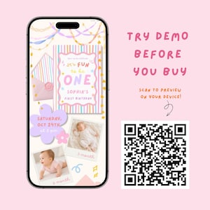 May include: A smartphone screen displaying a digital first birthday invitation template with pastel stripes, star graphics, and two baby photos. The text reads "it's FUN to be ONE", "SOPHIA'S FIRST BIRTHDAY", and "SATURDAY, OCT 24TH, at 2 pm". A QR code is provided.