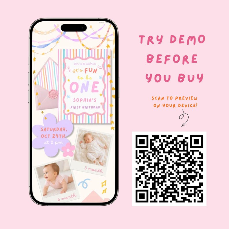 May include: A smartphone screen displaying a digital first birthday invitation template with pastel stripes, star graphics, and two baby photos. The text reads "it's FUN to be ONE", "SOPHIA'S FIRST BIRTHDAY", and "SATURDAY, OCT 24TH, at 2 pm". A QR code is provided.