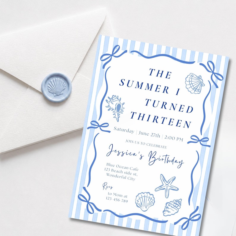 May include: A light blue and white striped birthday invitation card featuring a blue ribbon border, seashell illustrations, and the text: THE SUMMER I TURNED THIRTEEN, Saturday June 27th 2:00 PM, JOIN US TO CELEBRATE Jessica's Birthday, Blue Ocean Cafe.