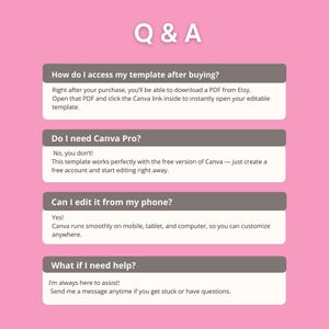 May include: A pink background with the text "Q & A" at the top. Below are four gray boxes with questions and answers about accessing and editing a template after purchase. The questions cover accessing the template, Canva Pro, mobile editing, and help.