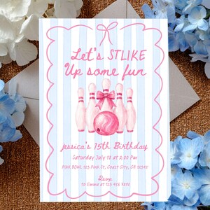 May include: A rectangular invitation card with a light blue and white vertical striped background. The text reads Let's STLIKE Up some fun, jessica's 15th Birthday, Saturday July 18 at 2:00 Pm, PINK BOWL 123 Pink St, Coast City, CA 12345, RSVP to Emma at 123 456 7890. It features pink bowling pins and a pink bowling ball with a pink bow.