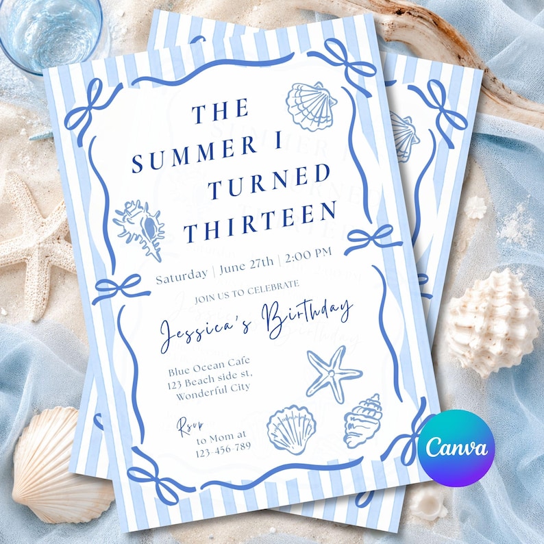 May include: A rectangular birthday invitation card with a light blue and white vertical striped border. The text reads THE SUMMER I TURNED THIRTEEN, Saturday June 27th 2:00 PM, JOIN US TO CELEBRATE Jessica's Birthday, Blue Ocean Cafe, 123 Beach side st, Wonderful City, Rsvp to Mom at 123-456-789. The card features blue line art of seashells and a starfish.