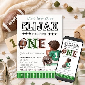 May include: A birthday invitation card and a smartphone displaying the same design. The card features the text First Year Down, ELIJAH is turning ONE, and details for September 27, 2026. It includes a football, a child in a green jersey, and a field graphic.