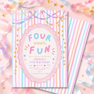 May include: A rectangular birthday invitation card featuring a pastel striped background with hanging star garlands and streamers. A central scalloped oval frame contains the text FOUR EVER FUN, Sophia's 4th Birthday, date, time, and address details.