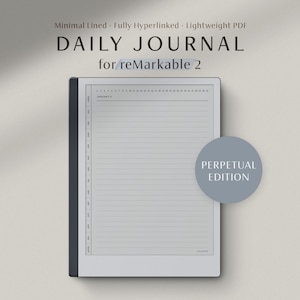 May include: A digital daily journal for reMarkable 2 tablets. The journal is displayed on a tablet with a gray screen and a dark gray border. The text "DAILY JOURNAL" is at the top, with "for reMarkable 2" below it. A blue circle with "PERPETUAL EDITION" is on the right.