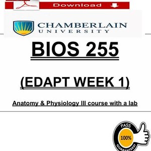Könnte beinhalten: Ein Dokument mit dem Logo der Chamberlain University, betitelt BIOS 255 (EDAPT WEEK 1). Der Text "Anatomy & Physiology III course with a lab" steht darunter. Ein "100% Garantiert" Siegel befindet sich unten rechts.