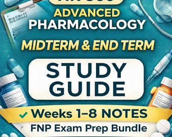 NR 566 Advanced Pharmacology Midterm Study Guide | Weeks 1-8Notes | Nurse Practitioner Exam Prep | FNP NR566 Pharmacology Study Bundle