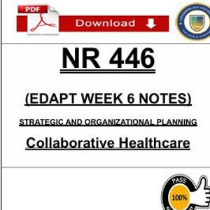 May include: A white document with the text "NR 446" and "(EDAPT WEEK 6 NOTES)". The document also includes the words "STRATEGIC AND ORGANIZATIONAL PLANNING" and "Collaborative Healthcare". A red PDF download button is at the top.