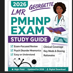 May include: A 2026 PMHNP Exam study guide by LMR Georgette featuring a medical professional in a white coat with a stethoscope holding a purple book. The text includes Exam-Focused Review, Psych Disorder Mnemonics, Clinical Coverage, and Key Meds.
