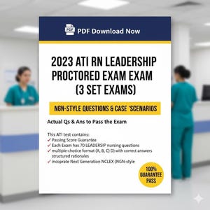 ATI RN Leadership Exam (3 sets) | NGN Practice Questions (pdf)