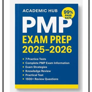May include: A blue and yellow book titled "PMP Exam Prep 2025-2026" with the Academic Hub logo and a 99% pass rate badge. The cover lists features like practice tests and exam strategies. The book is framed in white.