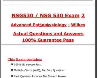 Op de afbeelding: Een digitaal document getiteld "NSG530 / NSG 530 Exam 2" over geavanceerde pathofysiologie. Het document biedt echte vragen en antwoorden, met een 100% slagingsgarantie. Het bevat meerkeuzevragen en door experts geverifieerde uitleg.