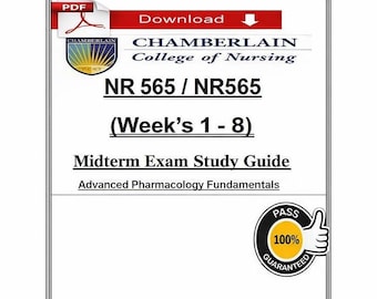 NR 565 Advanced Pharmacology Study Guide  week 1-8 | Chamberlain Nursing (PDF Download)