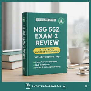 NSG 552 Exam 2 Wilkes Psychopharmacology Study Guide (2026)– Digital PDF