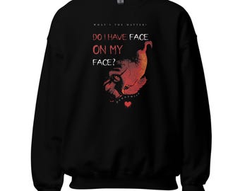 Welcome to Derry "Do I Have Face on My Face" Pennywise Unisex Sweatshirt