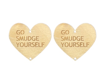 Smudge Yourself Wooden Center Cabochon