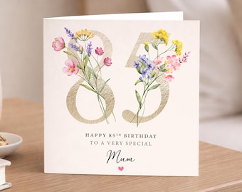 Personalised 85th Birthday Card for Mum - Floral Design - For Mam - Mom Birthday - Mummy - 85th Birthday Card - Auntie - Grandma - Nan Card