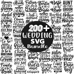 May include: A selection of wedding-themed SVG designs in black script. The designs include phrases like "Bride," "Groom," and "Just Married." A central black circle reads "200+ WEDDING SVG BUNDLE."