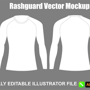 May include: A white long-sleeved rashguard mockup, front and back views, on a gray background. The text "Rashguard Vector Mockup" is at the top. The bottom text reads "FULLY EDITABLE ILLUSTRATOR FILE" with icons for editing software.