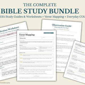 May include: A collection of white paper Bible study worksheets and guides titled The Complete Bible Study Bundle. The documents include sections for Verse Mapping, Application Worksheet, Observation Guide, and Everyday COIA with printed text.