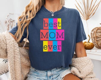 Mom Shirt, Colorful Graphic Tee, Mother's Day Gift