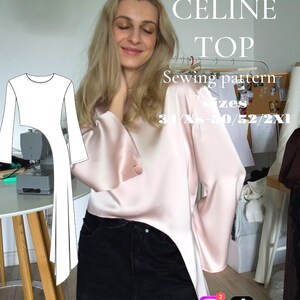 May include: A woman wearing a light pink satin top with bell sleeves and a unique asymmetrical design. The image includes a sewing pattern illustration and text that reads "CELINE TOP Sewing pattern sizes 31/XS-50/52/2X1". The Instagram and TikTok handles are also visible.