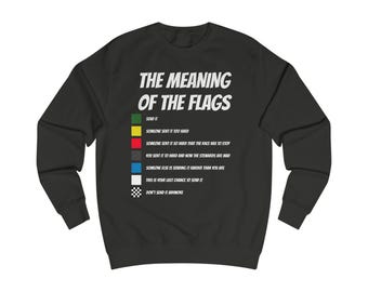 The Meaning of the Flags Sweatshirt