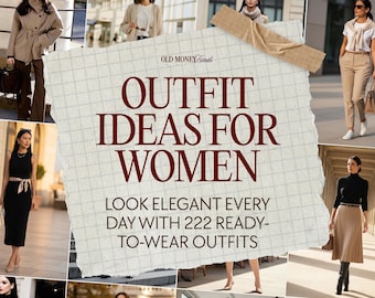 Outfit Ideas for Women 222 Elegant Classy Looks (PDF)