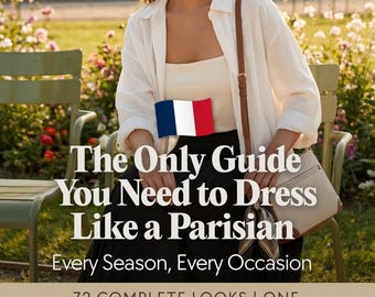 Parisian Outfit Women, Parisian Style Guide, Parisian Chic Wardrobe — France Travel Capsule Wardrobe PDF 72 Elegant Looks All Seasons