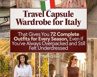 Italy Travel Outfits Women, Italian Style Women · Elegant Travel Capsule Wardrobe PDF ·72 Looks All Seasons Carry On Packing Guide Italy