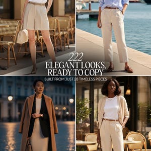 Op de afbeelding: Vier afbeeldingen met elegante outfits. De outfits omvatten witte t-shirts, beige shorts, broeken en jassen. De tekst in de afbeelding luidt: "222 Elegante looks, klaar om te kopi&euml;ren, gebouwd van slechts 28 tijdloze stukken."