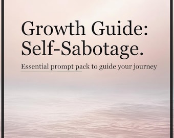 May include: A digital guide titled "Growth Guide: Self-Sabotage" with the text "Essential prompt pack to guide your journey." The background features a soft, watercolor-like depiction of water. The guide includes 15 prompts.