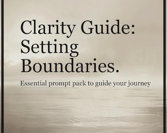 May include: A sepia-toned image features the text "Clarity Guide: Setting Boundaries." The text is in a bold, sans-serif font. Below, it reads "Essential prompt pack to guide your journey." The background shows a blurred, water-like texture.